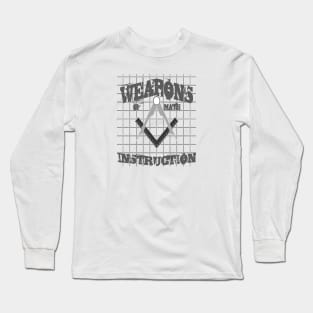 Weapons Of Math Instruction Fun Algebra Pun Grey Long Sleeve T-Shirt